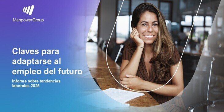 Informe sobre tendencias laborales 2025: “Claves para adaptarse al empleo del futuro”